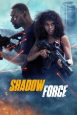 Nonton Film Shadow Force (2025) CINEKEREN