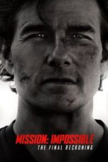Nonton Film Mission: Impossible – The Final Reckoning (2025) CINEKEREN