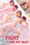 Nonton Film Fight For My Way (2017) CINEKEREN