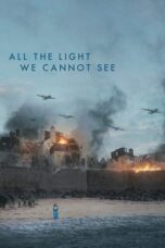 Nonton Film All the Light We Cannot See (2023) CINEKEREN