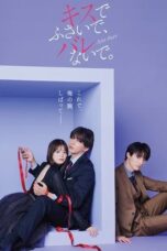 Nonton Film Seal My Lips With a Kiss.​ (2025) CINEKEREN