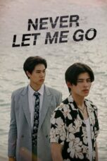 Nonton Film Never Let Me Go (2022) CINEKEREN