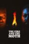 Nonton Film The Fire And The Moth (2025) CINEKEREN