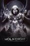 Nonton Film Moon Knight (2022) CINEKEREN